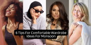6 Tips For Comfortable Wardrobe Ideas For Monsoon