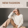 7 Ways to Go Trendy with Your Apparel